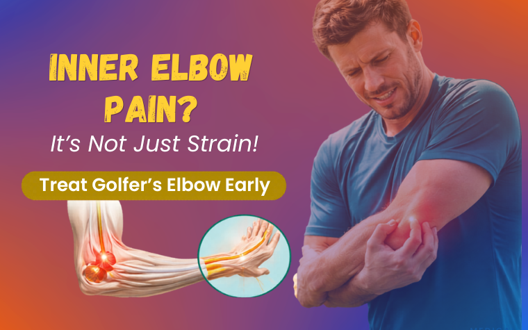 Golfer’s Elbow: Causes, Symptoms & Advanced Treatment for Lasting Relief